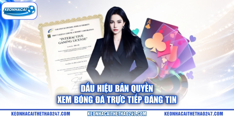 Dấu hiệu bản quyền xem bóng đá trực tiếp đáng tin