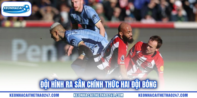 Đội hình ra sân chính thức hai đội bóng