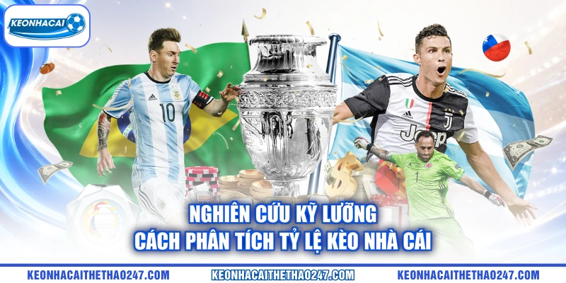 Nghiên cứu kỹ lưỡng cách phân tích tỷ lệ kèo nhà cái