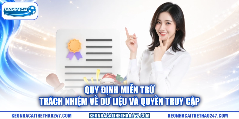 Quy định miễn trừ trách nhiệm về dữ liệu và quyền truy cập Quy định miễn trừ trách nhiệm về dữ liệu và quyền truy cập