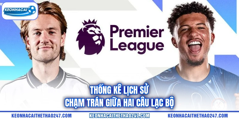 Thống kê lịch sử chạm trán giữa hai câu lạc bộ Thống kê lịch sử chạm trán giữa hai câu lạc bộ