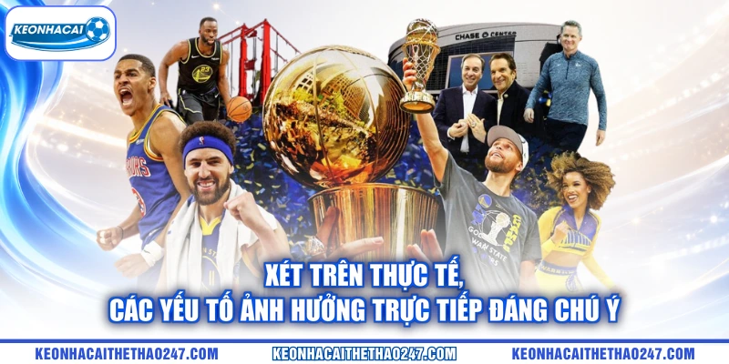 Xét trên thực tế, các yếu tố ảnh hưởng trực tiếp đáng chú ý Xét trên thực tế, các yếu tố ảnh hưởng trực tiếp đáng chú ý