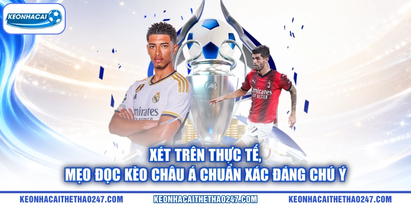 Xét trên thực tế, mẹo đọc kèo châu Á chuẩn xác đáng chú ý Xét trên thực tế, mẹo đọc kèo châu Á chuẩn xác đáng chú ý